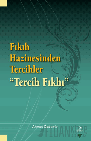 Fıkıh Hazinesinden Tercihler