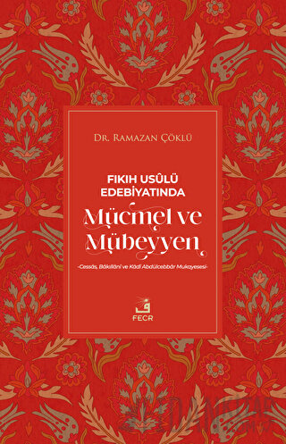 Fıkıh Usulü Edebiyatında Mücmel ve Mübeyyen