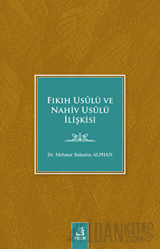 Fıkıh Usulü ve Nahiv Usulü İlişkisi