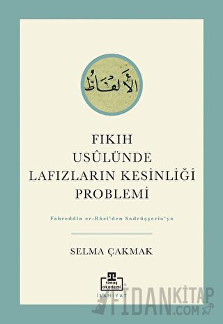 Fıkıh Usulünde Lafızların Kesinliği Problemi
