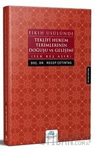 Fıkıh Usulünde Teklifi Hüküm Terimlerinin Doğuşu ve Gelişimi