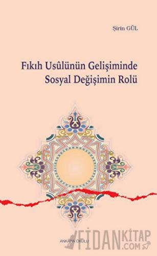 Fıkıh Usulünün Gelişiminde Sosyal Değişimin Rolü