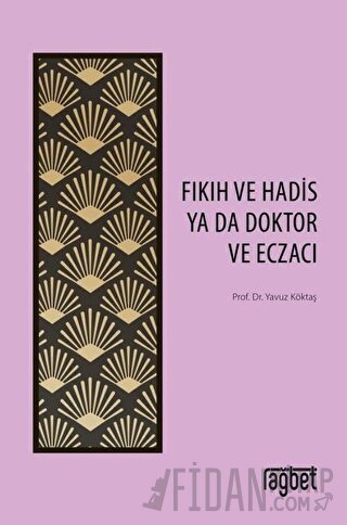 Fıkıh ve Hadis Ya Da Doktor ve Eczacı