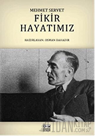 Fikir Hayatımız - Mehmet Servet Osman Bahadır