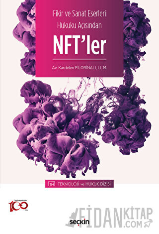 Fikir ve Sanat Eserleri Hukuku Açısından NFT'ler