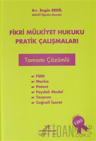 Fikri Mülkiyet Hukuku Pratik Çalışmaları Tamamı Çözümlü (Ciltli)