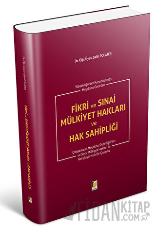 Fikri ve Sınai Mülkiyet Hakları ve Hak Sahipliği (Ciltli)