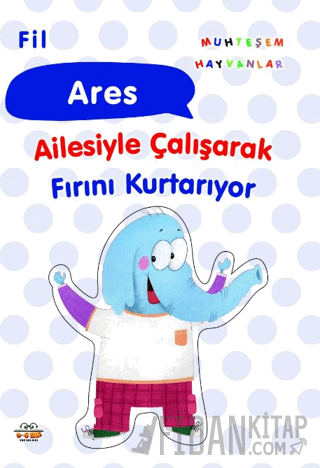 Fil Ares Ailesiyle Çalışarak Fırını Kurtarıyor