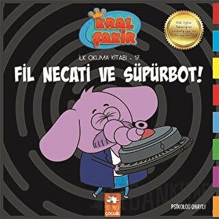 Fil Necati ve Süpürbot! - Kral Şakir İlk Okuma Kitabı 17 Varol Yaşaroğ