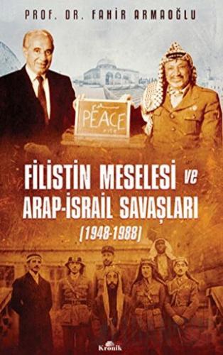 Filistin Meselesi ve Arap-İsrail Savaşları 1948-1988 (Ciltli)