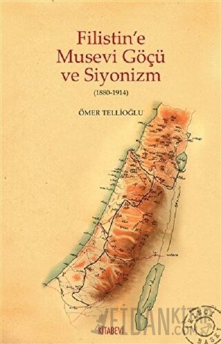 Filistin'e Musevi Göçü ve Siyonizm (1880-1914)