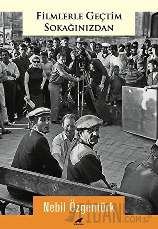 Filmlerle Geçtim Sokağınızdan