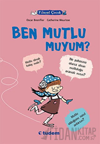 Filozof Çocuk : Ben Mutlu muyum?