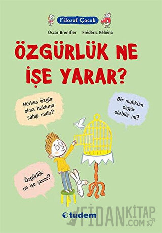 Filozof Çocuk : Özgürlük Ne İşe Yarar?