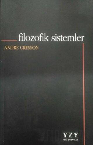 Filozofik Sistemler Andre Cresson