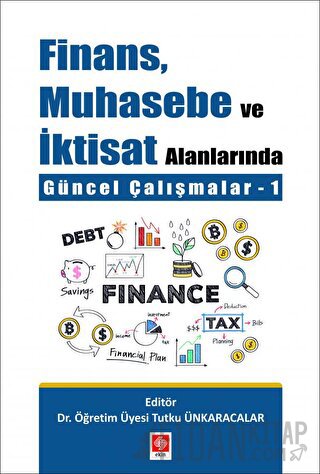 Finans Muhasebe ve İktisat Alanlarında Güncel Çalışmalar - 1