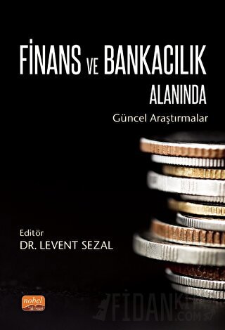 Finans ve Bankacılık Alanında Güncel Araştırmalar