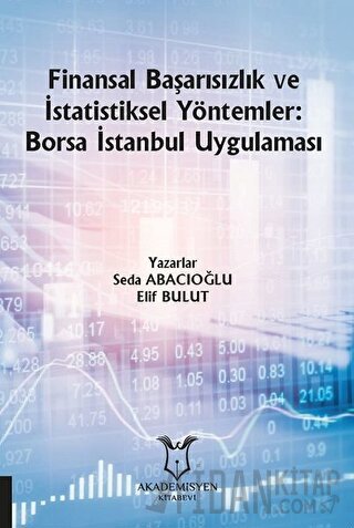 Finansal Başarısızlık ve İstatistiksel Yöntemler: Borsa İstanbul Uygulaması