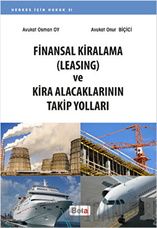 Finansal Kiralama (Leasing) ve Kira Alacaklarının Takip Yolları