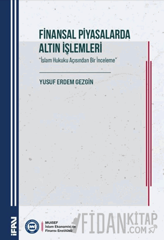 Finansal Piyasalarda Altın İşlemleri Yusuf Erdem Gezgin