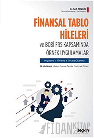 Finansal Tablo Hileleri ve BOBİ FRS Kapsamında Örnek Uygulamalar