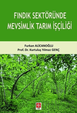 Fındık Sektöründe Mevsimlik Tarım İşçiliği