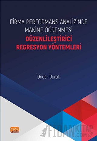 Firma Performans Analizinde Makine Öğrenmesi - Düzenlileştirici Regresyon Yöntemleri