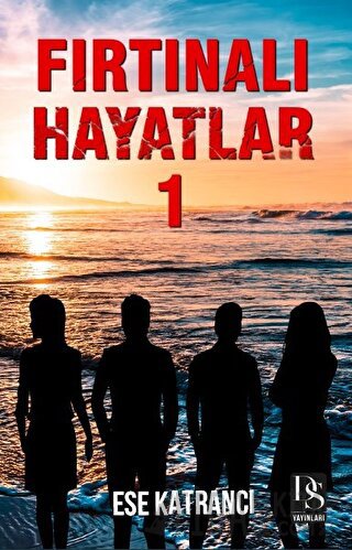 Fırtınalı Hayatlar 1