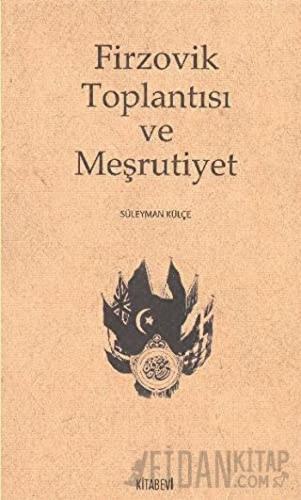 Firzovik Toplantısı ve Meşrutiyet