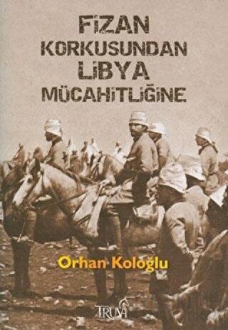 Fizan Korkusundan Libya Mücahitliğine
