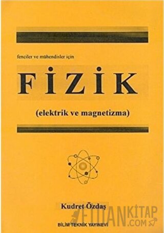 Fizik (Elektrik ve Magnetizma) Fenciler ve Mühendisler İçin