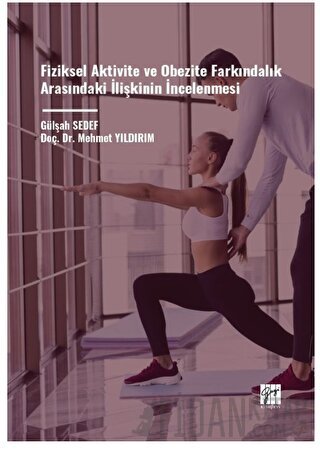 Fiziksel Aktivite ve Obezite Farkındalık Arasındaki İlişkinin İncelenmesi