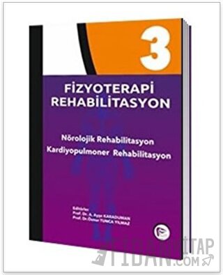 Fizyoterapi Rehabilitasyon 3 (Ciltli) Ayşe Karaduman