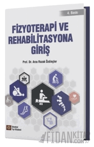 Fizyoterapi ve Rehabilitasyona Giriş Arzu Razak Özdinçler