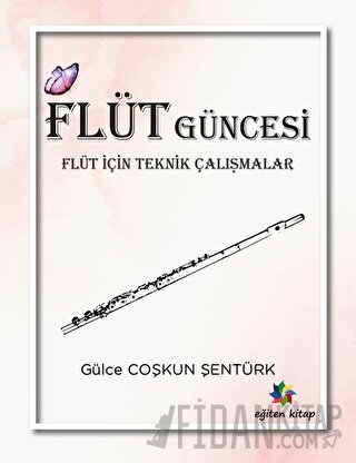 Flüt Güncesi - Flüt İçin Teknik Çalışmalar