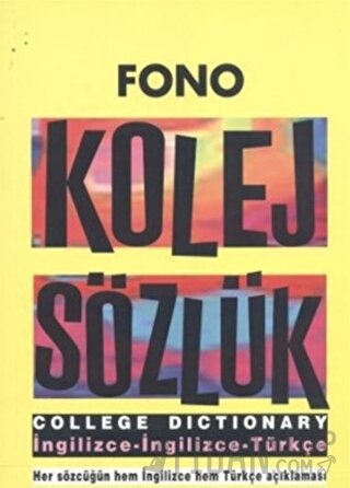 Fono Kolej Sözlük (İngilizce / İngilizce / Türkçe) Kolektif