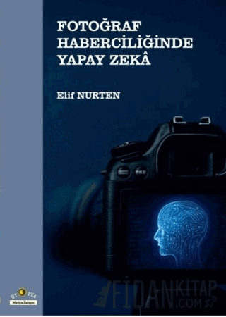 Fotoğraf Haberciliğinde Yapay Zeka Elif Nurten