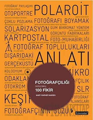 Fotoğrafçılığı Değiştiren 100 Fikir