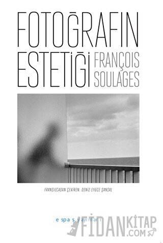Fotoğrafın Estetiği François Soulages