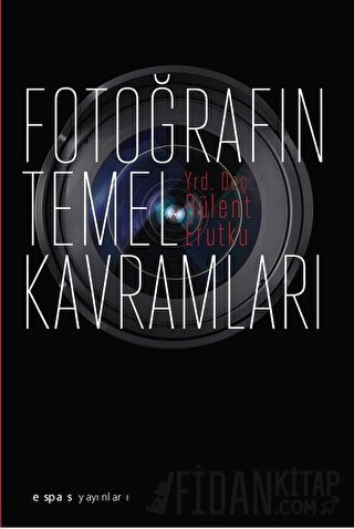 Fotoğrafın Temel Kavramları