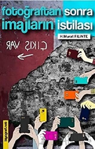 Fotoğraftan Sonra İmajların İstilası