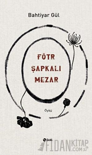 Fötr Şapkalı Mezar