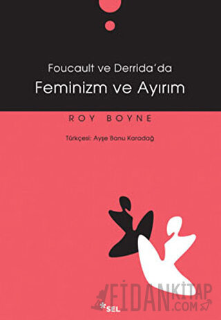 Foucault ve Derrida’da Feminizm ve Ayırım