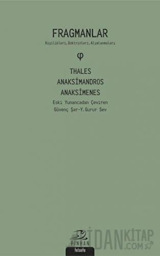 Fragmanlar - Thales Anaksimandros - Anaksimenes Anaksimandros