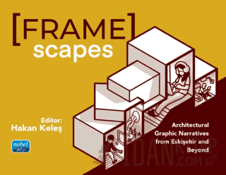 Framescapes: Architectural Graphic Narratives from Eskişehir and Beyon