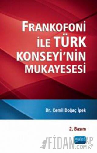 Frankofoni ile Türk Konseyi’nin Mukayesesi