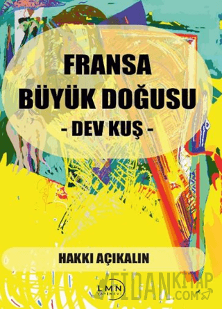 Fransa Büyük Doğusu - Dev Kuş
