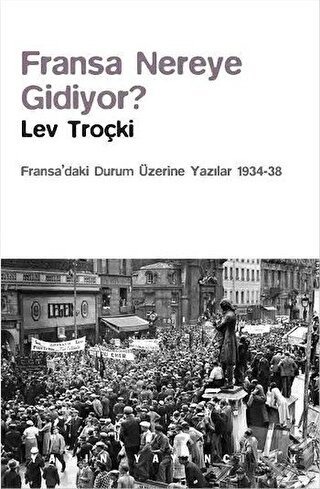 Fransa Nereye Gidiyor? Lev Troçki