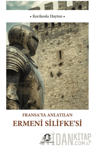 Fransaya Anlatılan Ermeni Silifkesi