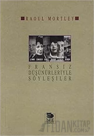 Fransız Düşünürleriyle Söyleşiler
